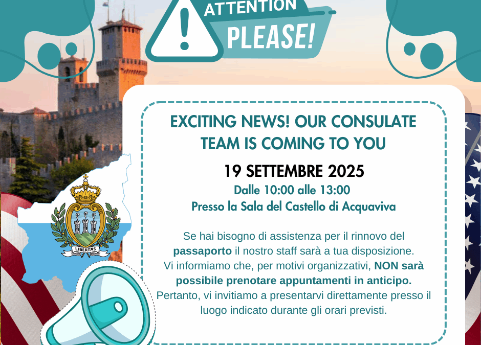 IL CONSOLATO GENERALE USA DI FIRENZE VIENE A SAN MARINO PER FORNIRE ASSISTENZA AI CITTADINI