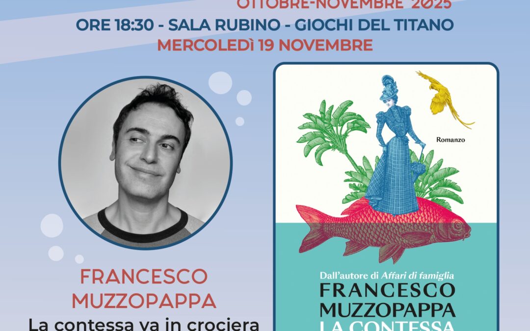 Francesco Muzzopappa ospite di “Mercoledì d’Autore”: a San Marino una serata dedicata a La contessa va in crociera
