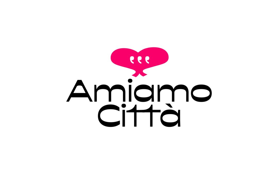 “Amiamo Città: l’energia del cambiamento parte da qui”