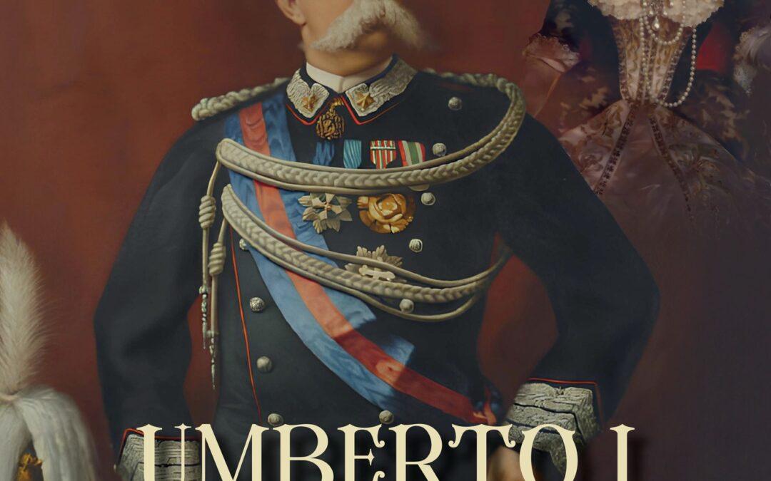 Esce “UMBERTO I di Savoia. Il re assassinato.” Il nuovo libro di Antonio Stolfi per conoscere l’Italia post-unitaria. In tutte le migliori librerie e bookstore on-line