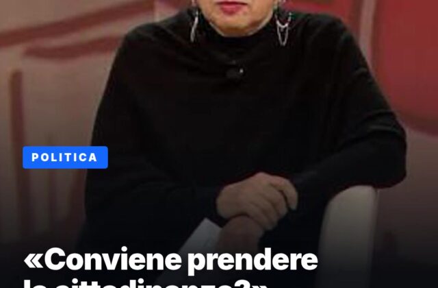 «Sui social chiedono: conviene la cittadinanza?»