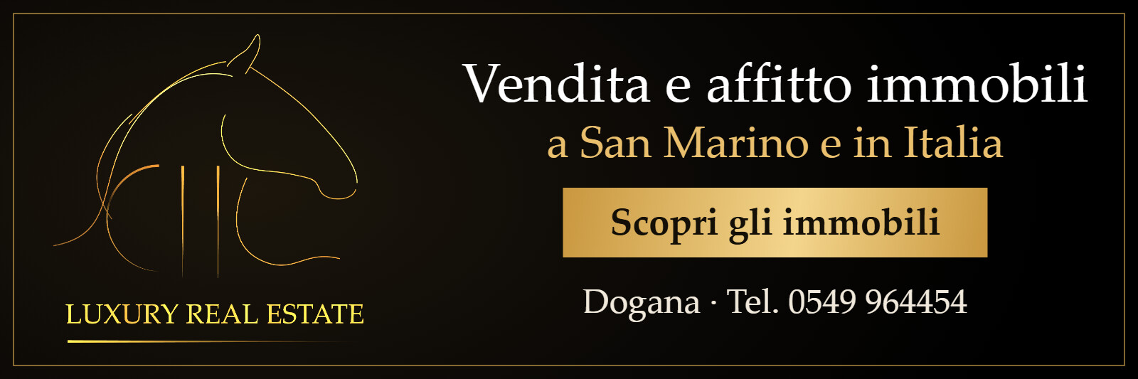 Luxury Real Estate, vendita e affitto immobili a San Marino e in Italia